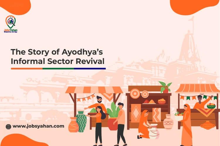 The Story of Ayodhya’s Informal Sector Revival | JobsYahan - Bharat ka Job App