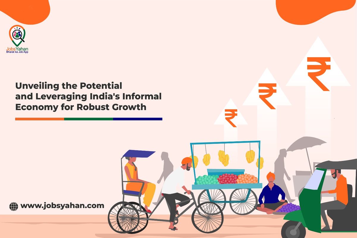 Unveiling the Potential and Leveraging India's Informal Economy for Robust Growth