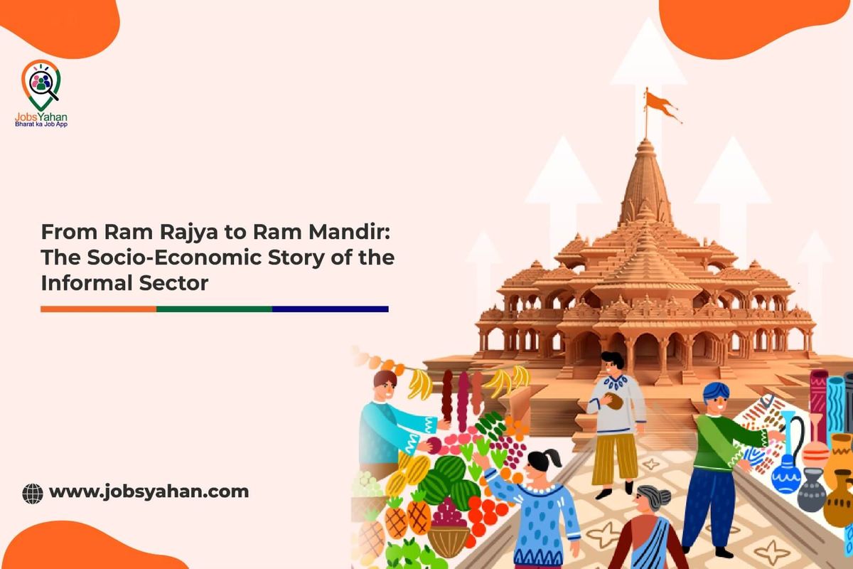 From Ram Rajya to Ram Mandir: The Socio-Economic Story of the Informal Sector